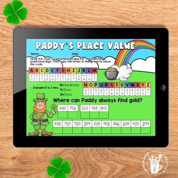 Have students practice finding a digits place value with Paddy's Place Value! After finding each digits value, they will use the code to solve the riddle. Great math activity for St. Patrick's Day!
