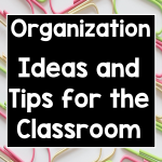 Organization in the Classroom