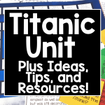 Teaching about the Titanic with a unit, ideas, and more!