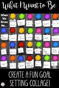 Create a collage about what you students want to be when they grow up. Great for goal setting and back to school!