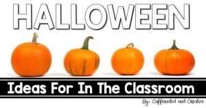Halloween Ideas for the Classroom