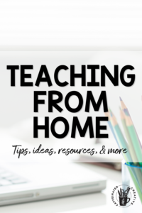 Ideas for teaching at home during a pandemic.