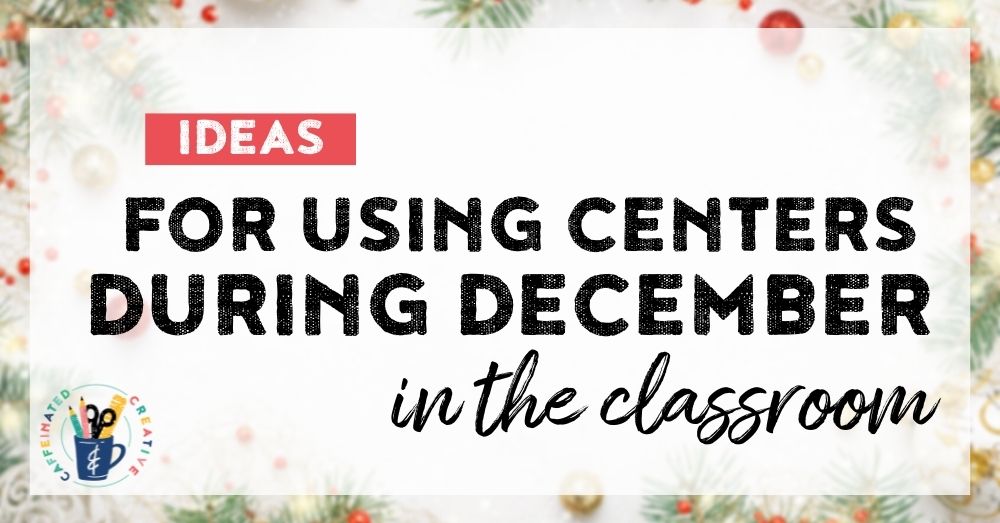 Ideas for using centers during December