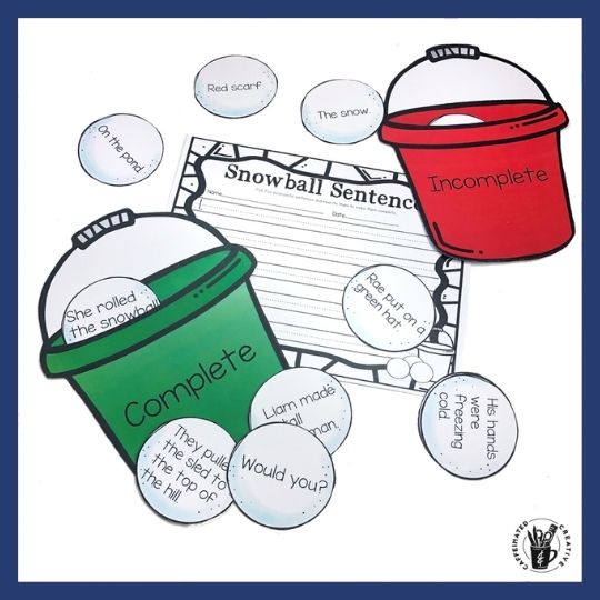 Winter centers for the classroom. Snowball Complete and Incomplete Sentences Center is a fun and interactive way for students to practice recognizing complete and incomplete sentences. The object of the center is to place each snowball in the correct pail. Then students will make five of the incomplete sentences complete with the recording sheet.