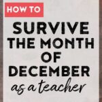 Read on for ideas and activities that will help you survive the month of December as a teacher. Includes lots of math and ELA activities for the month!