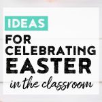 Get ideas for how to easily celebrate Easter in the classroom with fun math and ELA activities!