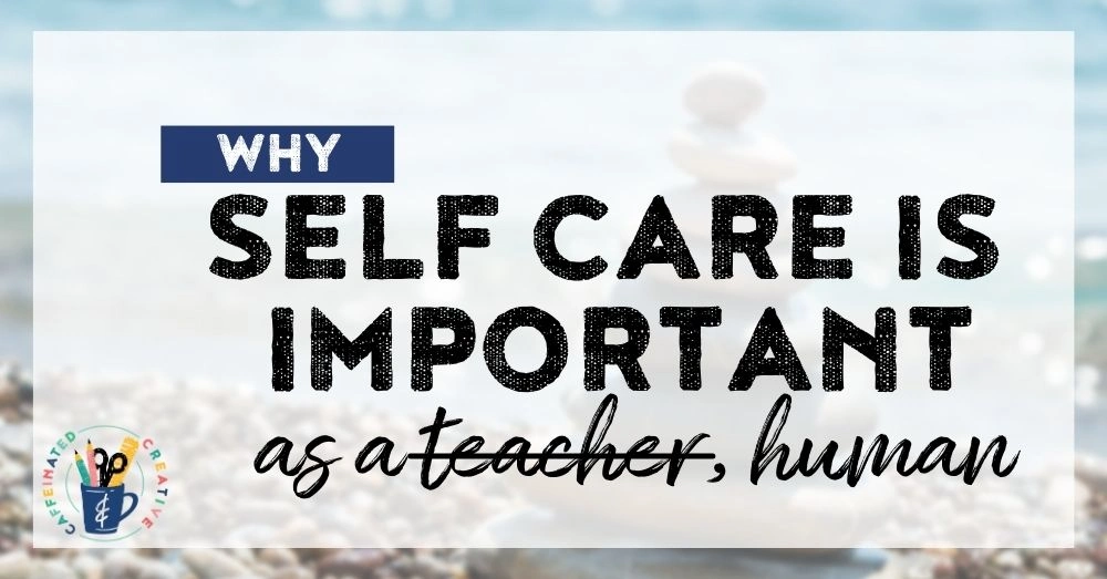 Teaching is hard and exhausting, and striving for perfect can make it even more daunting. Read on for a story, ideas for self-care, and more.