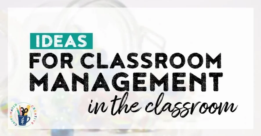 Classroom management is ever changing, but the need for it is a necessity! Read on for some easy classroom management ideas for any teacher!