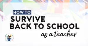 How to Survive Back to School