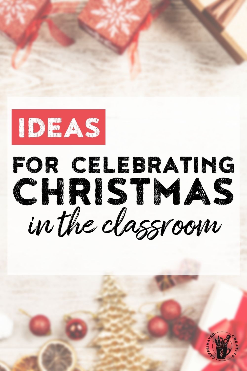 Celebrating Christmas in the Classroom With Easy Activities