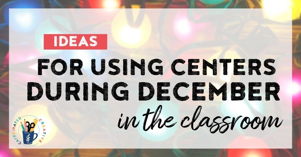 The month of December is always crazy! One way to engage your antsy students is with centers! Check out 7 math and ELA centers for the month!