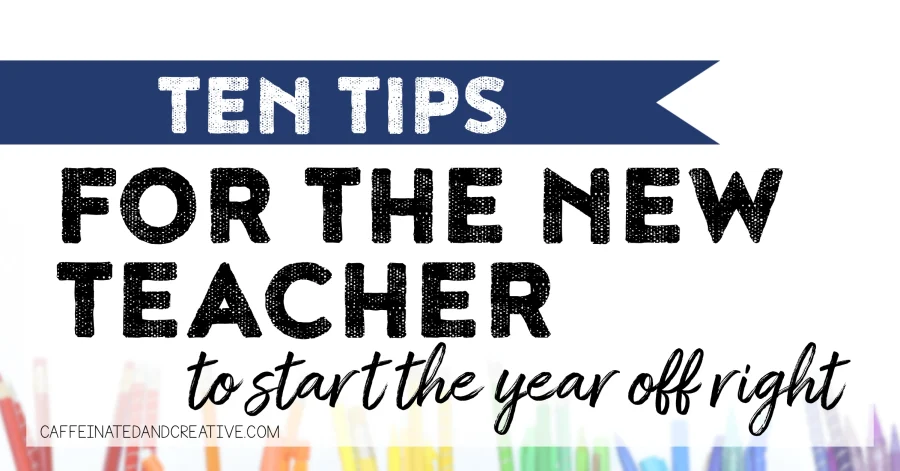 Start your first year teaching off right! Here are 10 tips new teachers can use, These are great even for a student teacher wanting a head start!