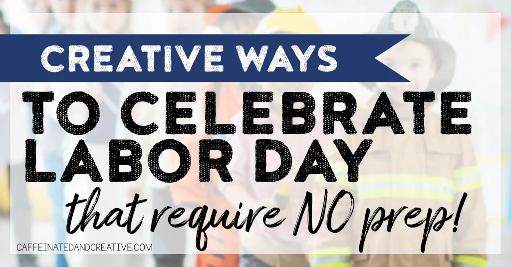 Snag ideas for celebrating Labor Day in the classroom, PLUS, snag a freebie!