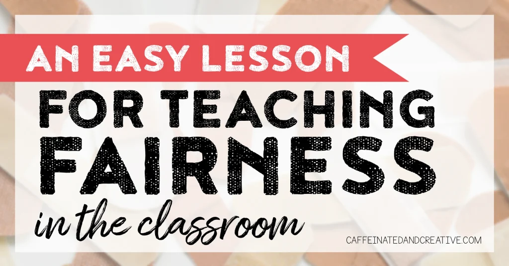Teaching fairness in the classroom doesn't have to be a difficult concept. Read on to find a very easy fairness lesson plan that will help students.